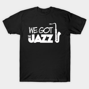 Music: We got the Jazz T-Shirt